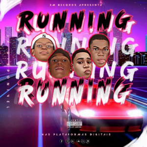 Running (ft. Orlando x Lil Nice & Evaristo)