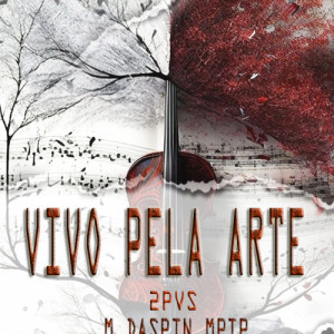 Vivo pela Arte : M daspin Mpip ( 2pVs)