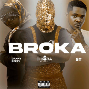 Broka Pt. Danny Peezy e ST