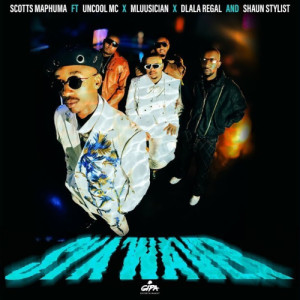 Sya'Waver Pt. Uncool MC, Mluusician, DlalaRegal e ShaunStylist